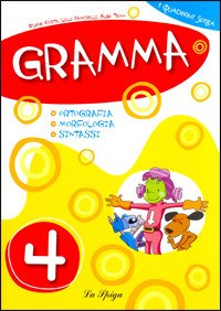 Gramma 4 - Vv Aa - Bøger - La Spiga Languages - 9788846826091 - 2009