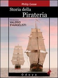 Storia Della Pirateria - Philip Gosse - Filme -  - 9788862880091 - 