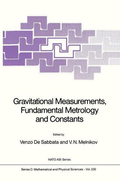 Cover for V De Sabbata · Gravitational Measurements, Fundamental Metrology and Constants: Advanced Study Institute : Papers - Nato Science Series C (Gebundenes Buch) (1988)