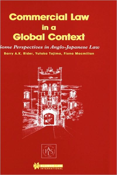 Cover for Barry A.K. Rider · Commercial Law in a Global Context: Some Perspectives in Anglo-Japanese Law (Hardcover Book) (1998)