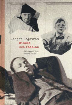 Cover for Jesper Högström · Minnet och rädslan : en biografi över Gunnar Ekelöf (ePUB) (2023)