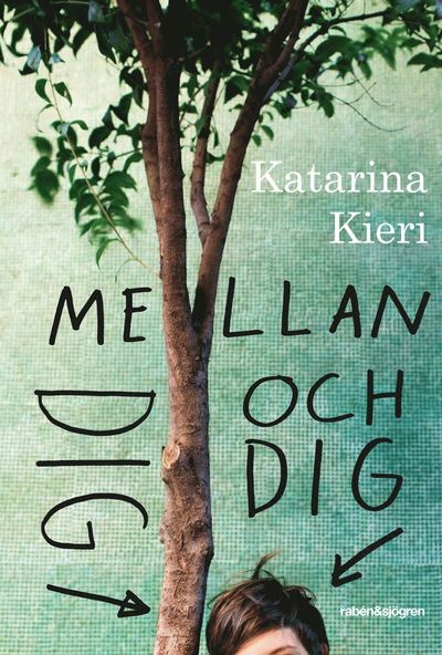 Cover for Katarina Kieri · Mellan dig och dig (ePUB) (2012)