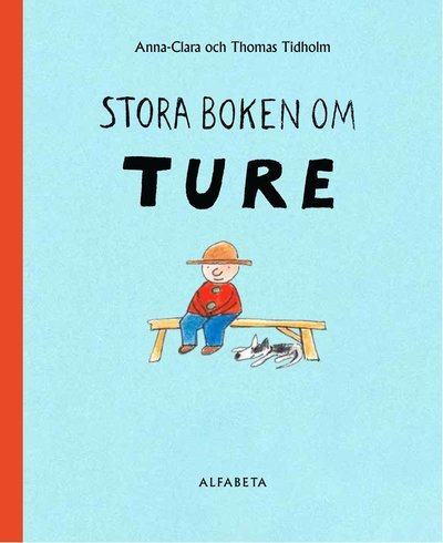 Cover for Thomas Tidholm · Stora boken om Ture (Bound Book) (2022)