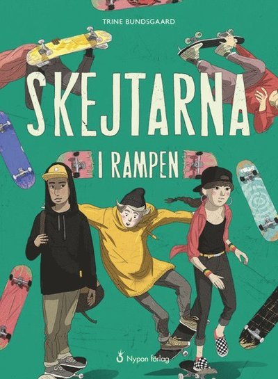 Skejtarna: Skejtarna i rampen - Trine Bundsgaard - Bücher - Nypon förlag - 9789175675091 - 15. Januar 2016