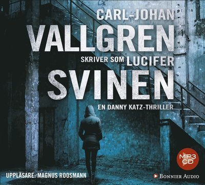 Cover for Carl-Johan Vallgren · Danny Katz: Svinen (MP3-CD) (2015)