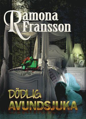 Cover for Ramona Fransson · Greger Thulin: Dödlig avundsjuka (Gebundesens Buch) (2016)