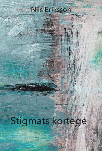 Cover for Nils Eriksson · Stigmats kortege (Paperback Book) (2018)