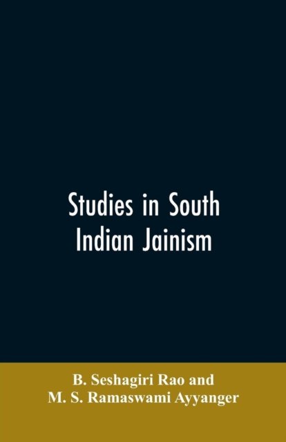 Cover for B Seshagiri Rao · Studies in South Indian Jainism (Pocketbok) (2019)