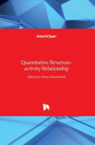 Cover for Fatma Kandemirli · Quantitative Structure-activity Relationship (Hardcover bog) (2017)
