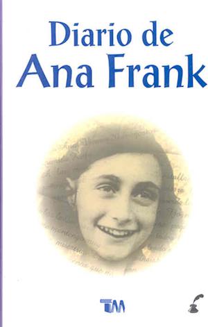 Diario De Ana Frank - Ana Frank - Książki - TOMO CLASICOS - 9789706660091 - 1 października 2007