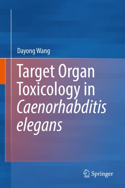 Cover for Wang · Target Organ Toxicology in Caenorhabditis elegans (Buch) [1st ed. 2019 edition] (2019)