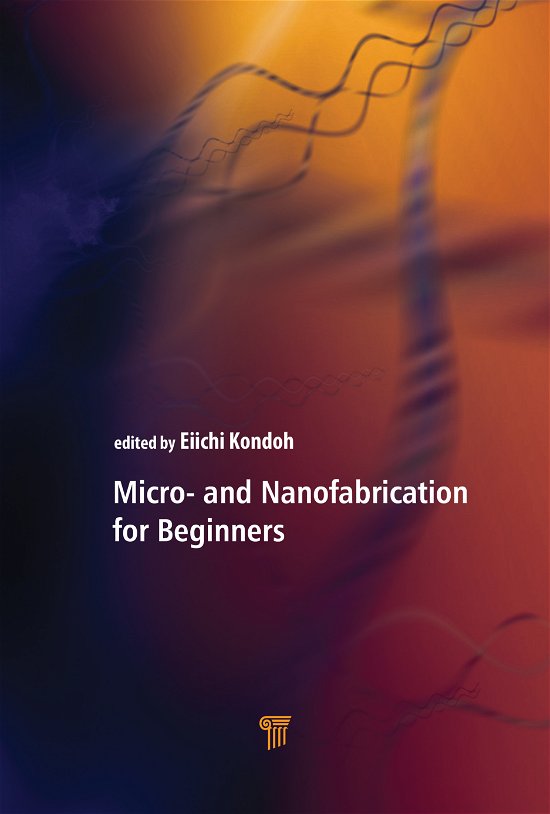 Cover for Eiichi Kondoh · Micro- and Nanofabrication for Beginners (Hardcover bog) (2021)
