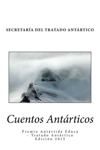 Cover for Secretaria Del Tratado Antartico (Comp · Cuentos Antarticos (Paperback Book) (2016)