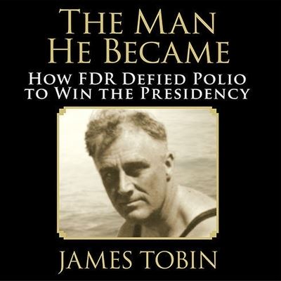 The Man He Became Lib/E - James Tobin - Musiikki - TANTOR AUDIO - 9798200054091 - tiistai 12. marraskuuta 2013