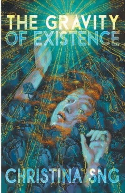 Cover for Christina Sng · The Gravity of Existence (Paperback Book) (2022)