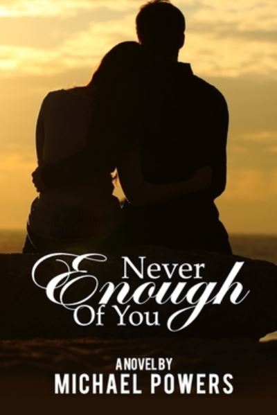 Cover for Michael Powers · Never Enough Of You (Paperback Book) (2021)