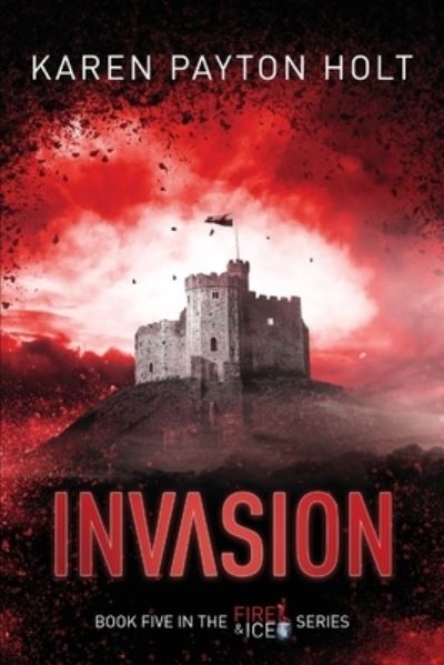 Invasion - Karen Payton Holt - Książki - Independently Published - 9798559336091 - 7 listopada 2020