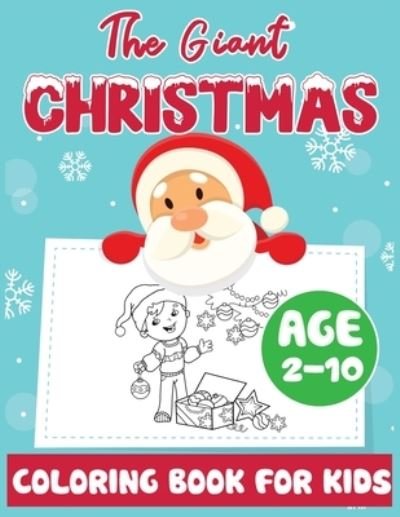 The Giant Christmas Coloring Book for Kids Age 2-10 - John Williams - Bøger - Independently Published - 9798561159091 - 8. november 2020