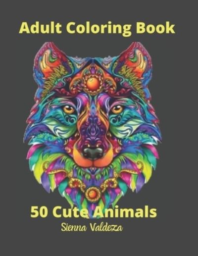 Cover for Sienna Valdeza · Adult Coloring Book (Paperback Book) (2020)