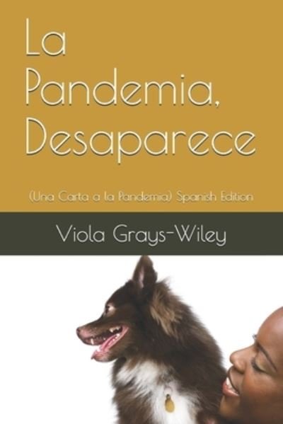 Cover for Viola Grays-Wiley · La Pandemia, Desaparece (Taschenbuch) (2020)