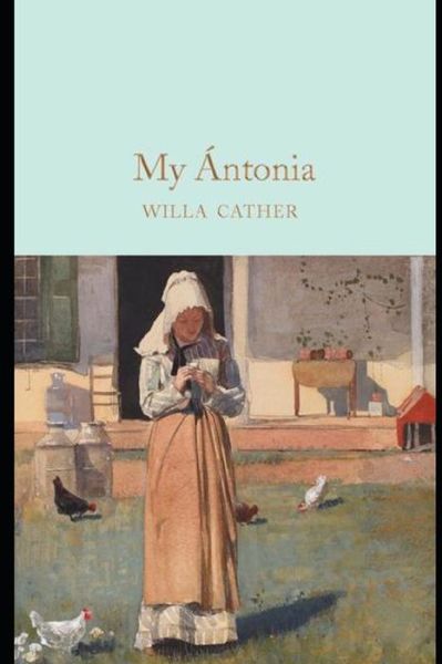 Cover for Willa Cather · My Anatonia Anootated and Illustrated Edition by Willa Cather (Pocketbok) (2020)