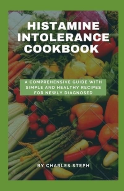 Cover for Independently Published · Histamine Intolerance Cookbook (Paperback Book) (2021)