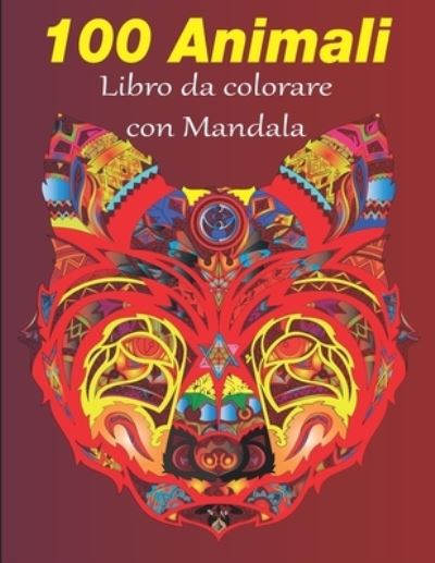 Cover for Mandala Design · 100 Animali da colorare con mandala (Paperback Book) (2021)