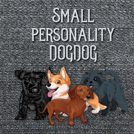 Cover for Company Ouaday · Small Personality DogDog (Pocketbok) (2020)