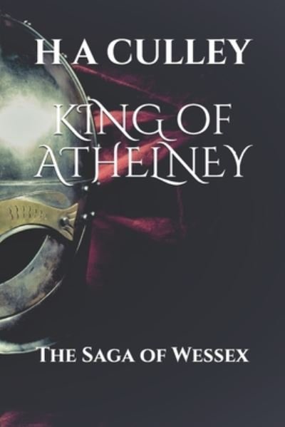 Cover for H a Culley · KING of ATHELNEY (Paperback Bog) (2020)