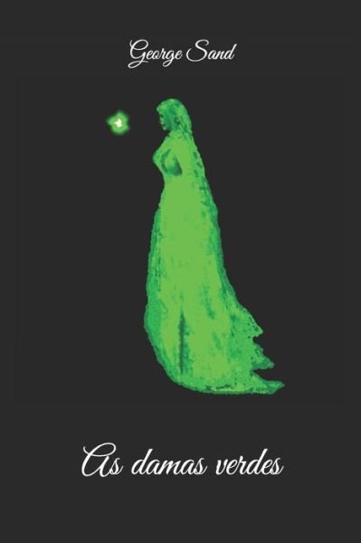 Cover for George Sand · As damas verdes (Paperback Bog) (2020)