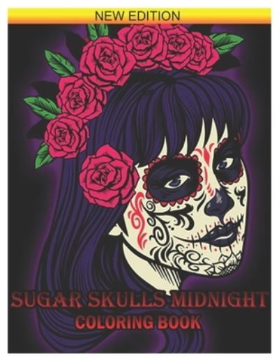 Cover for Benmore Book · Sugar Skull Midnight Coloring Book (Paperback Book) (2021)