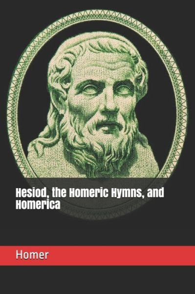 Cover for Hesiod · Hesiod, the Homeric Hymns, and Homerica (Paperback Bog) (2021)