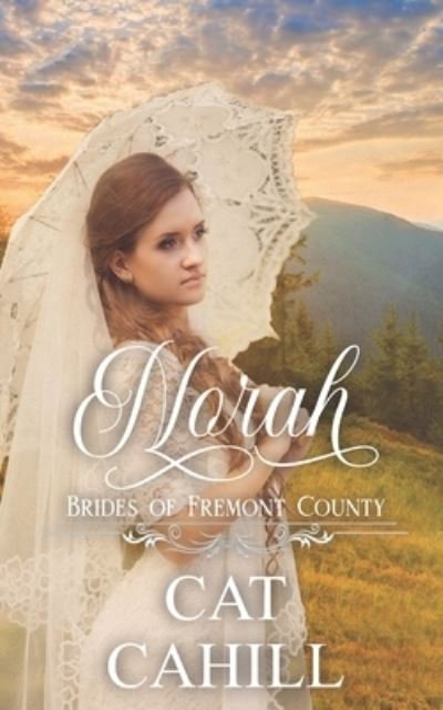 Cover for Cat Cahill · Norah: A Sweet Historical Western Romance - Brides of Fremont County (Pocketbok) (2022)