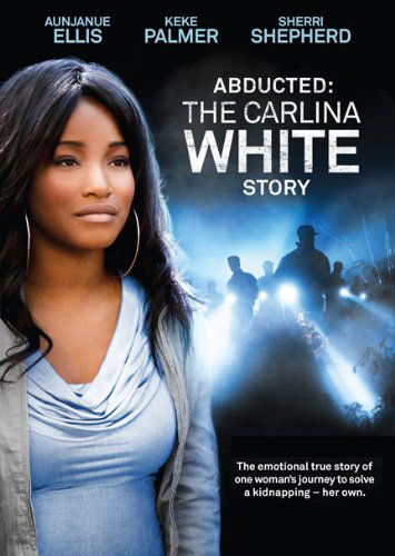 Cover for Abducted: the Carlina White Story (DVD) (2013)