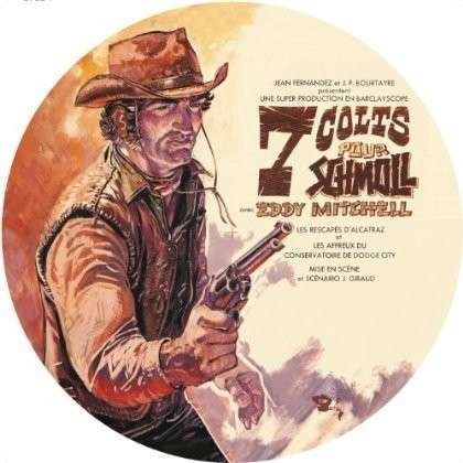 Cover for Eddy Mitchell · 7 Colts Pour Schmoll (LP) [Picture Disc edition] (2013)
