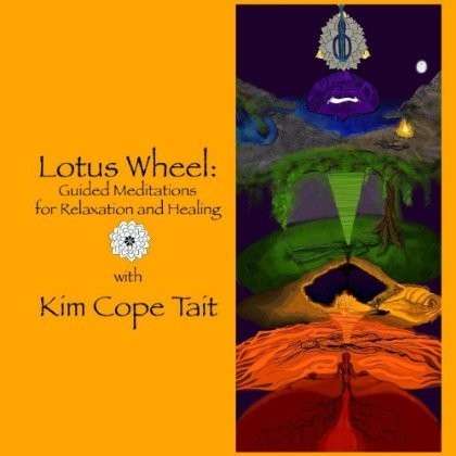 Cover for Kim Cope Tait · Lotus Wheel: Guided Meditations for Relaxation (CD) (2013)
