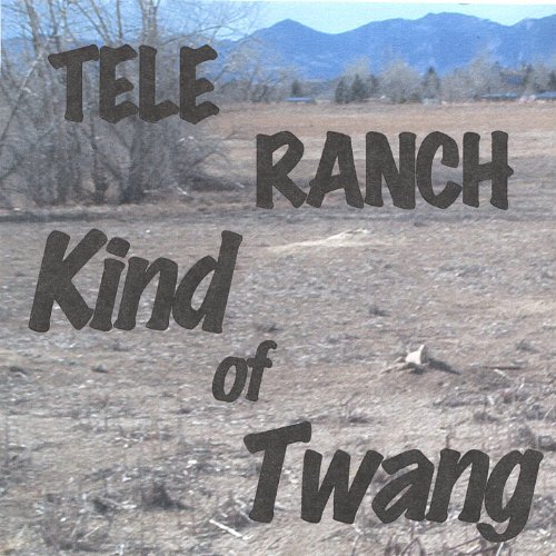 Cover for Tele Ranch · Kind of Twang (CD) (2006)