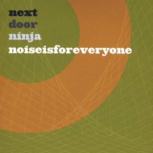 Cover for Next Door Ninja · Noise is for Everyone (CD) (2008)