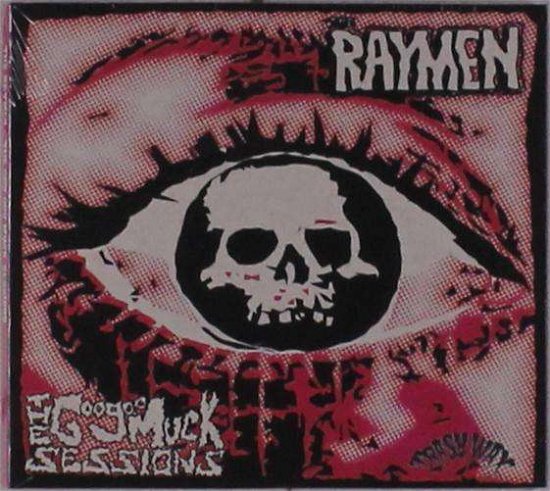 Cover for Raymen · Goo Goo Muck Sessions (CD) (2016)