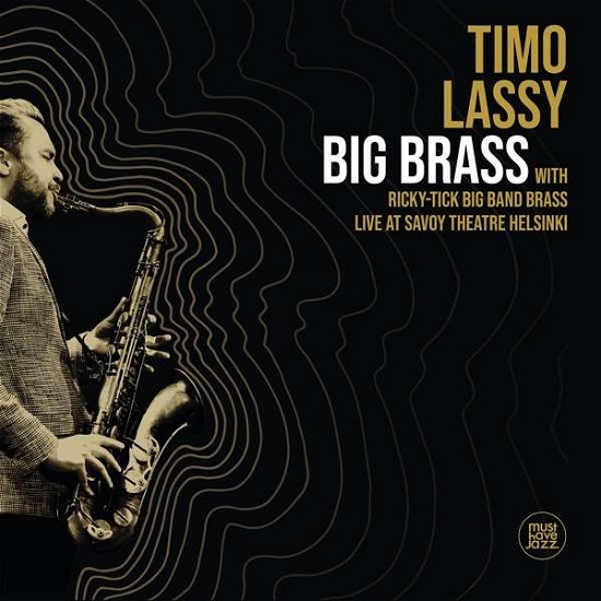 Cover for Timo Lassy &amp; Ricky-tick Big Band Brass · Big Brass Live At Savoy Theatre Helsinki (CD) [Digipak] (2020)