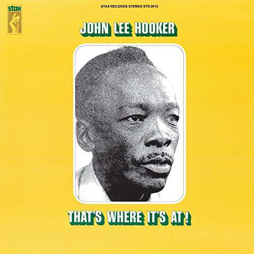 That's Where It's At! - John Lee Hooker - Musik - CONCORD - 0888072398092 - 25. Januar 2018