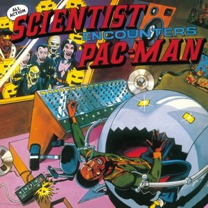 Scientist Encounters Pac-Man - Scientist - Music - DUB MIR - 0889397104092 - February 17, 2023