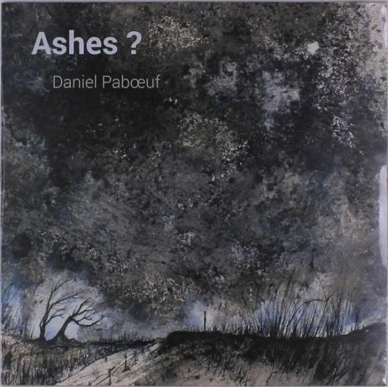 Cover for Daniel Paboeuf · Ashes? (LP) (2021)