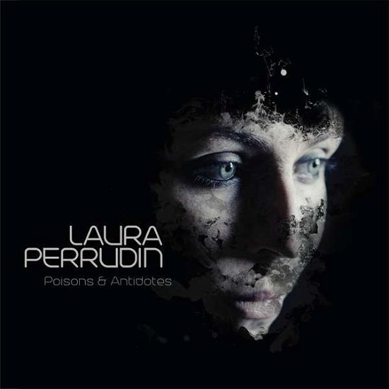 Poison And Antidotes - Laura Perrudin - Musique - WRASSE - 3521383444092 - 27 octobre 2017