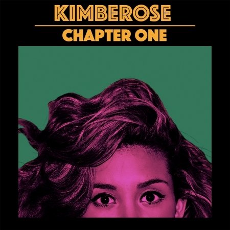 Chapter One - Kimberose - Musik - BELIEVE DIGITAL GMBH - 3700187667092 - 16. März 2018