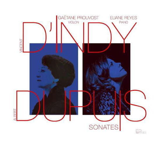 Cover for Eliane Reyes / Gaetane Prouvost · DIndy - Dupuy: Sonates (CD) (2020)