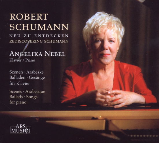 Angelika Nebel · Rediscovering Schumann (CD) (2010)