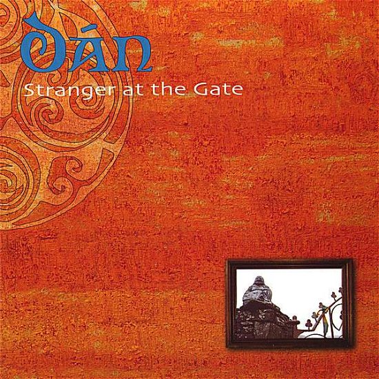 Cover for Dan · Stranger at the Gate (CD) (2007)