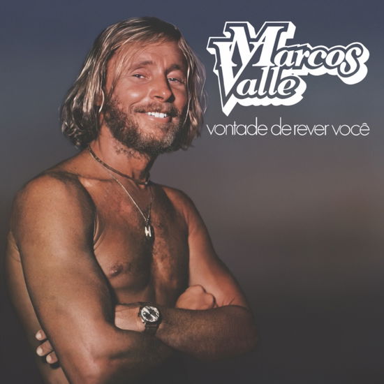 Vontade De Rever Voce - Marcos Valle - Música - VINILISSSIMO - 4040824092092 - 28 de julho de 2023