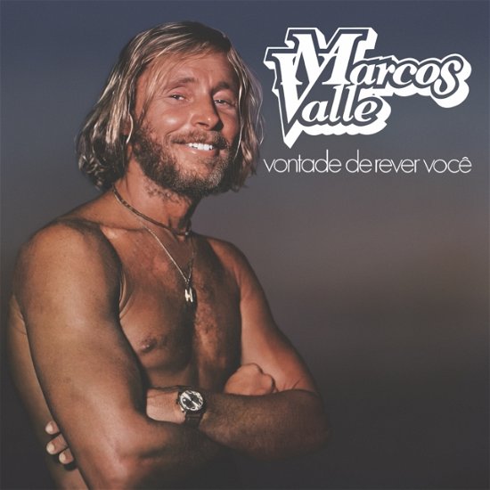 Cover for Marcos Valle · Vontade De Rever Voce (LP) (2023)